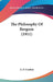 The Philosophy Of Bergson (1911) by A. D. Lindsay