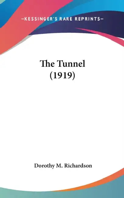 The Tunnel (1919) by Dorothy M. Richardson
