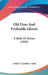 Old Fires And Profitable Ghosts: A Book Of Stories (1900) by Arthur T. Quiller-Couch