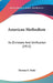 American Methodism: Its Divisions And Unification (1915) by Thomas B. Neely