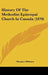 History Of The Methodist Episcopal Church In Canada (1870) by Thomas Webster