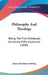 Philosophy And Theology: Being The First Edinburgh University Gifford Lectures (1890) by James Hutchison Stirling