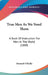True Men As We Need Them: A Book Of Instruction For Men In The World (1888) by Bernard O'Reilly