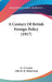 A Century Of British Foreign Policy (1917) by G. P. Gooch, John H. B. Masterman