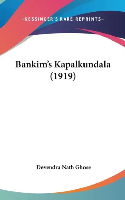 Bankim's Kapalkundala (1919) by Devendra Nath Ghose