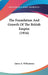 The Foundation And Growth Of The British Empire (1916) by James a. Williamson