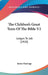 The Children's Great Texts Of The Bible V2: Judges To Job (1920) by James Hastings