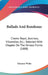 Ballads And Rondeaus: Chants Royal, Sestinas, Villanelles, Etc.; Selected With Chapter On The Various Forms (1888) by Gleeson White
