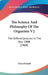 The Science And Philosophy Of The Organism V2: The Gifford Lectures In The Year 1908 (1908) by Hans Driesch