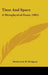 Time And Space: A Metaphysical Essay (1865) by Shadworth H. Hodgson