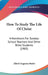 How To Study The Life Of Christ: A Handbook For Sunday-School Teachers And Other Bible Students (1903) by Alford Augustus Butler