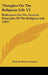 Thoughts On The Religious Life V2: Reflections On The General Principles Of The Religious Life (1907) by Francis Xavier Lasance