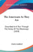 The Americans As They Are: Described In A Tour Through The Valley Of The Mississippi (1828) by Charles Sealsfield