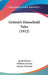 Grimm's Household Tales (1912) by Jacob Grimm, Wilhelm Grimm, Marian Edwards