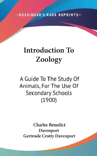 Introduction To Zoology: A Guide To The Study Of Animals, For The Use Of Secondary Schools (1900) by Charles Benedict Davenport, Gertrude Crotty Davenport