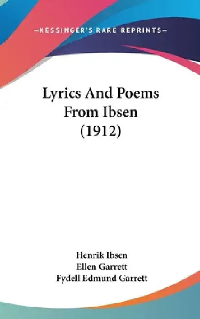Lyrics And Poems From Ibsen (1912) by Henrik Ibsen