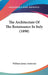 The Architecture Of The Renaissance In Italy (1898) by William James Anderson