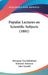 Popular Lectures on Scientific Subjects (1881) by Hermann Von Helmholtz, Edmund Atkinson, John Tyndall