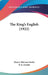 The King's English (1922) by Henry Watson Fowler, F. G. Fowler