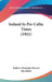 Ireland In Pre-Celtic Times (1921) by Robert Alexander Stewart Macalister