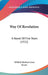 Way Of Revelation: A Novel Of Five Years (1922) by Wilfrid Herbert Gore Ewart
