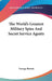 The World's Greatest Military Spies And Secret Service Agents by George Barton