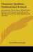 Character Qualities Outlined and Related: Summing Up the Evidence of Individual Qualities and Tendencies as Shown by the Reactions of the Mind and Bod by Gerald Elton Fosbroke