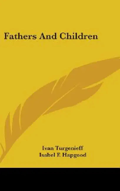 Fathers and Children by Ivan Sergeevich Turgenev, Isabel F. Hapgood