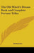 The Old Witch's Dream Book and Complete Fortune Teller by Anonymous