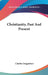 Christianity, Past And Present by Charles Guignebert