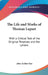 The Life and Works of Thomas Lupset: With a Critical Text of the Original Treatises and the Letters by John Archer Gee
