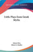 Little Plays from Greek Myths by Marie Oller, Eloise K. Dawley