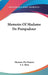 Memoirs Of Madame De Pompadour by Madame Du Hausset, F. S. Flint
