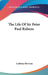 The Life Of Sir Peter Paul Rubens by Anthony Bertram