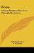 Krupp: A Great Business Man Seen Through His Letters by Wilhelm Berdrow, E. W. Dickes