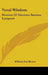 Vocal Wisdom: Maxims Of Giovanni Battista Lamperti by William Earl Brown