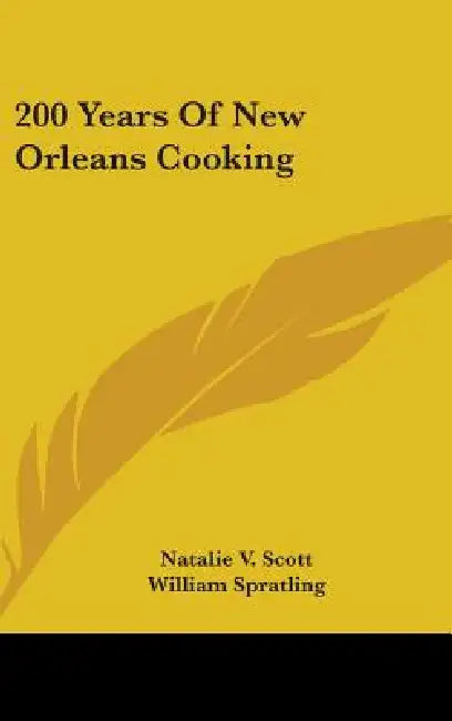 200 Years of New Orleans Cooking by Natalie V. Scott, William Spratling