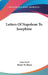 Letters Of Napoleon To Josephine by Leon Cerf, Henry W. Bunn