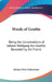 Words of Goethe: Being the Conversations of Johann Wolfgang Von Goethe Recorded by His Friend by Johann Peter Eckermann