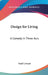 Design for Living: A Comedy in Three Acts by Noel Coward