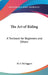 The Art of Riding: A Textbook for Beginners and Others by M. F. McTaggart