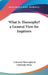 What Is Theosophy? a General View for Inquirers by Universit Theosophical University Press