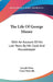 The Life Of George Moore: With An Account Of His Last Years By His Cook And Housekeeper by Joseph Hone, Clara Warville