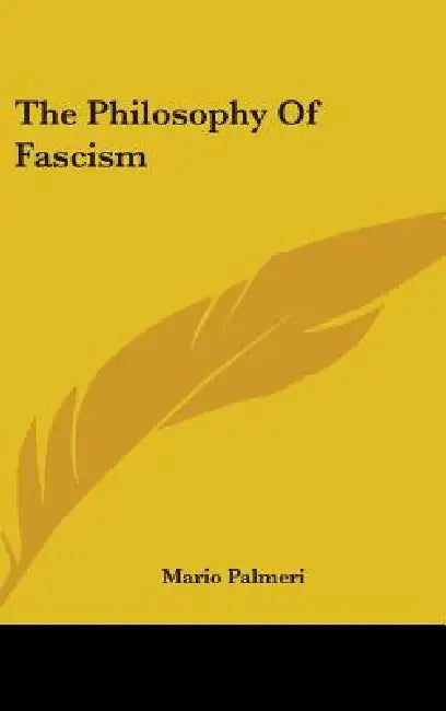 The Philosophy of Fascism by Mario Palmeri