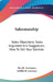 Salesmanship: Sales Objections; Sales Argument And Suggestion; How To Sell Your Services by Ben R. Vardaman, Griffin M. Lovelace