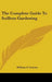 The Complete Guide To Soilless Gardening by William F. Gericke