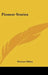 Pioneer Stories by Preston Nibley