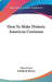 How To Make Historic American Costumes by Mary Evans, Elizabeth Brooks