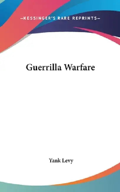 Guerrilla Warfare by Yank Levy