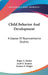 Child Behavior And Development: A Course Of Representative Studies by Roger G. Barker, Jacob S. Kounin, Herbert F. Wright